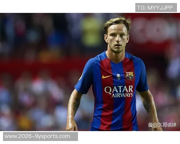 拉基蒂奇回忆曾接近尤文转会C罗未曾联系我塞维利亚让巴萨意外 拉基蒂奇回忆曾接近尤文转会C罗未曾联系我塞维利亚让巴萨意外